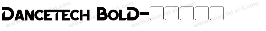 Dancetech BolD字体转换